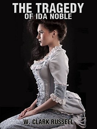 The Tragedy of Ida Noble